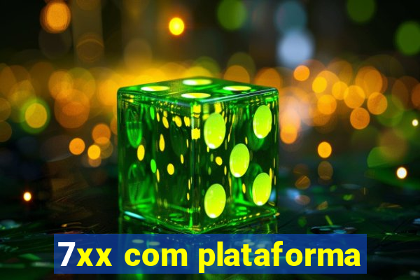 7xx com plataforma